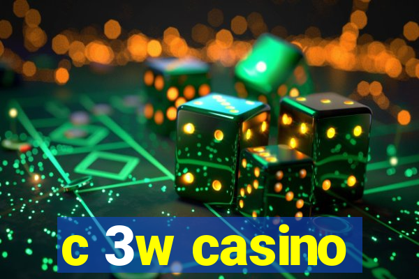 c 3w casino