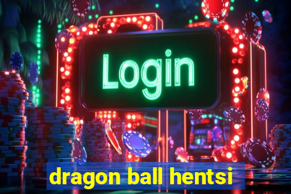 dragon ball hentsi