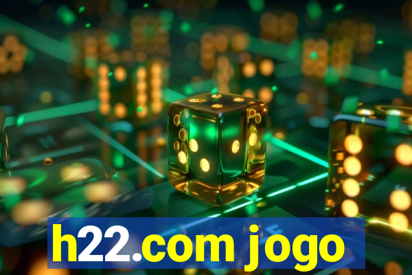 h22.com jogo