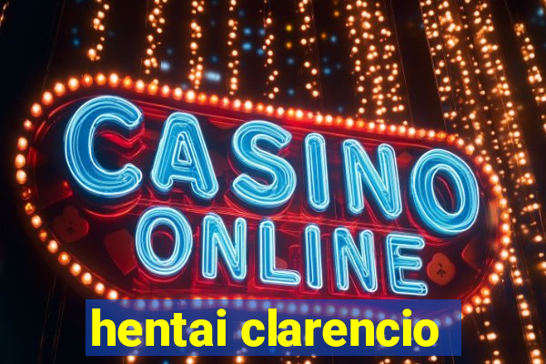 hentai clarencio