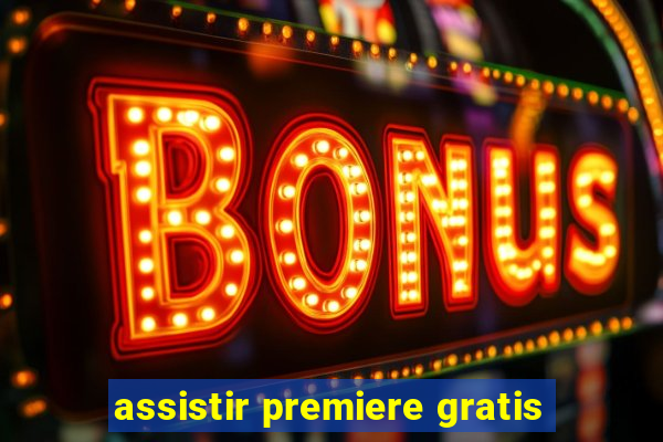 assistir premiere gratis