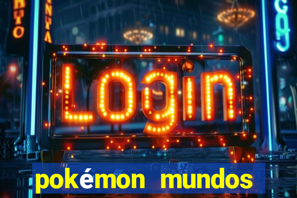 pokémon mundos elementais download apk