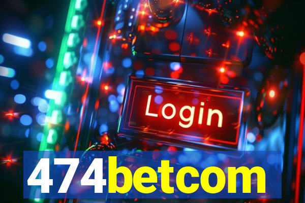 474betcom