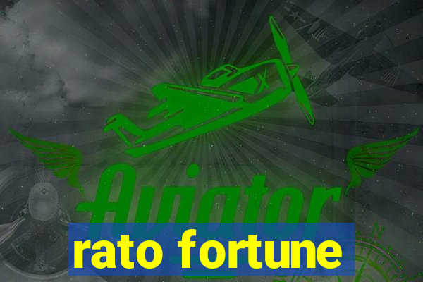 rato fortune