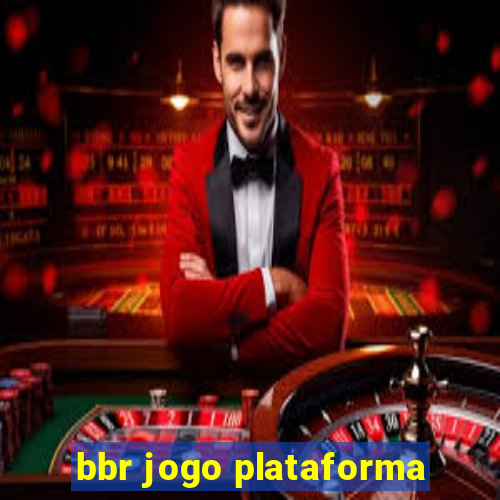 bbr jogo plataforma