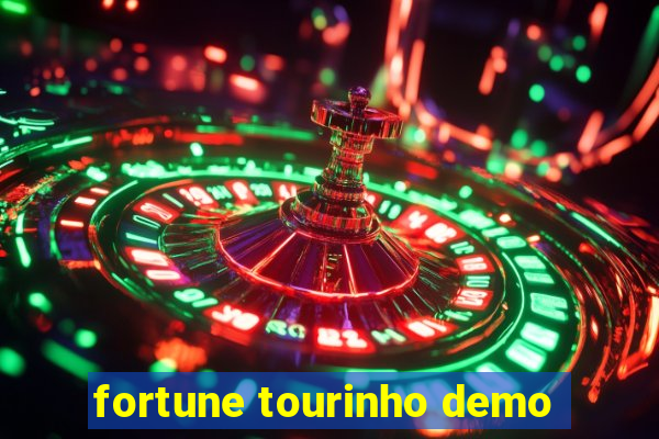 fortune tourinho demo