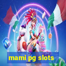 mami pg slots