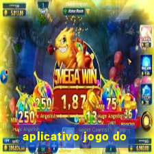 aplicativo jogo do