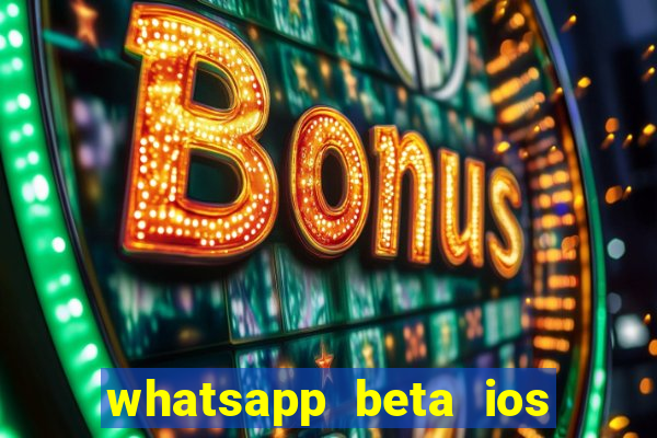 whatsapp beta ios testflight code 2024