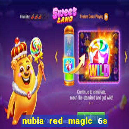 nubia red magic 6s pro antutu