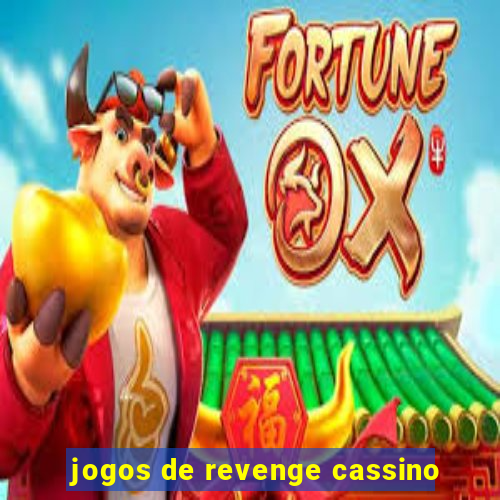 jogos de revenge cassino