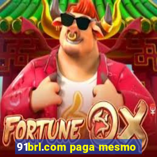 91brl.com paga mesmo