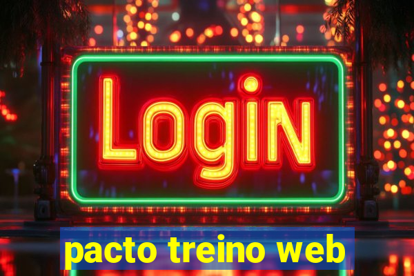 pacto treino web