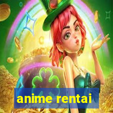 anime rentai