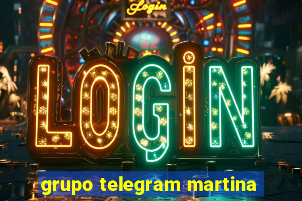 grupo telegram martina