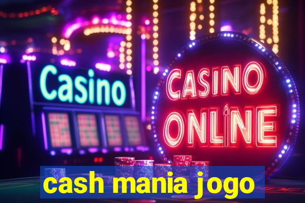 cash mania jogo