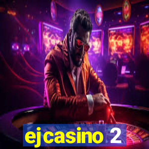 ejcasino 2