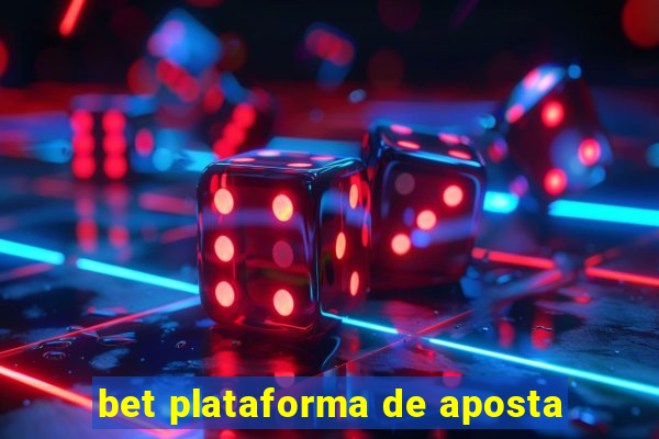 bet plataforma de aposta