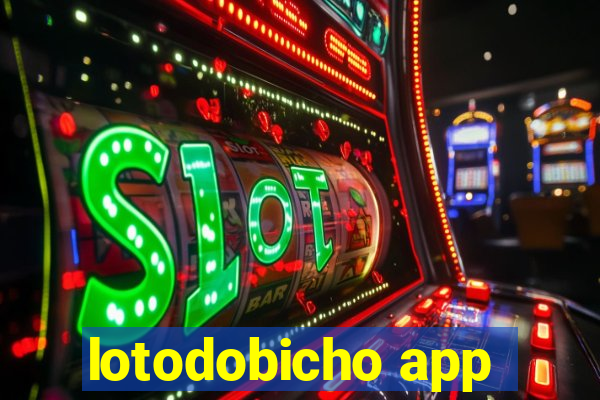 lotodobicho app