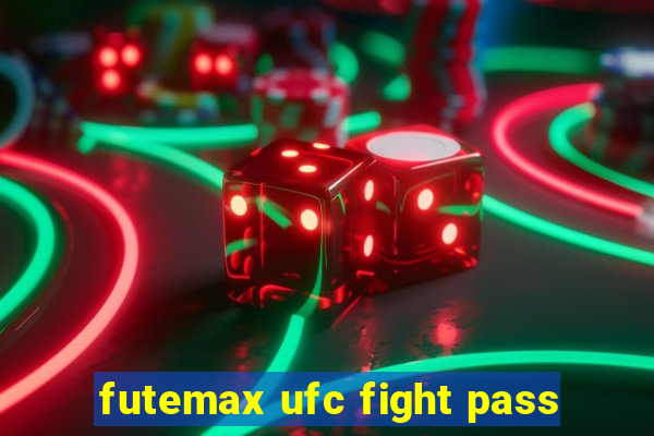 futemax ufc fight pass