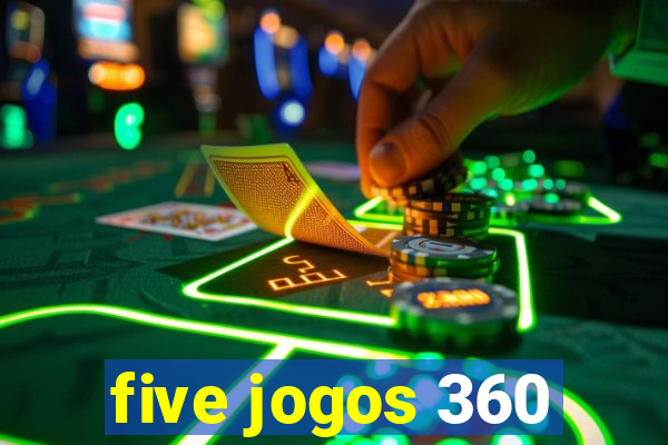 five jogos 360