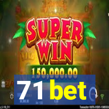 71 bet