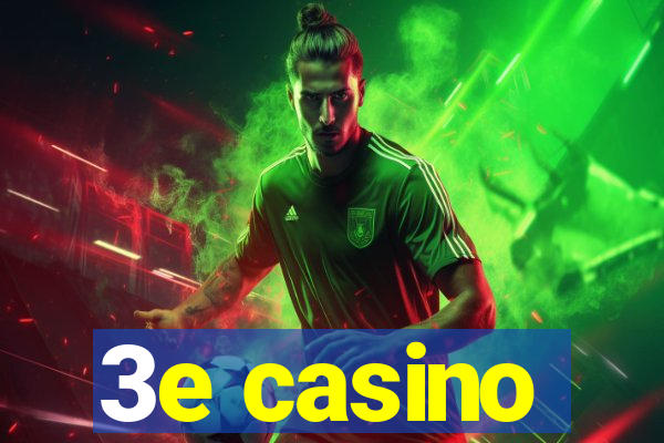 3e casino