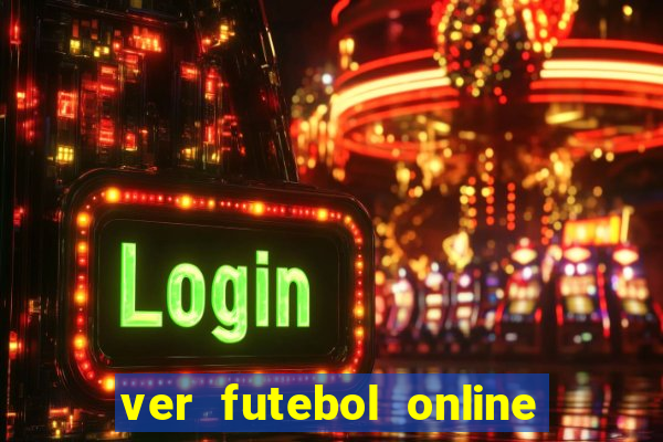 ver futebol online ao vivo