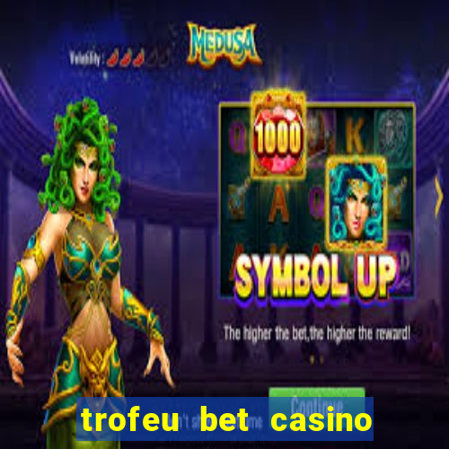 trofeu bet casino category all