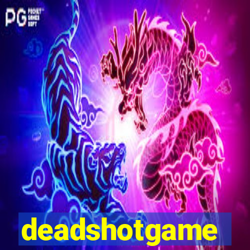 deadshotgame