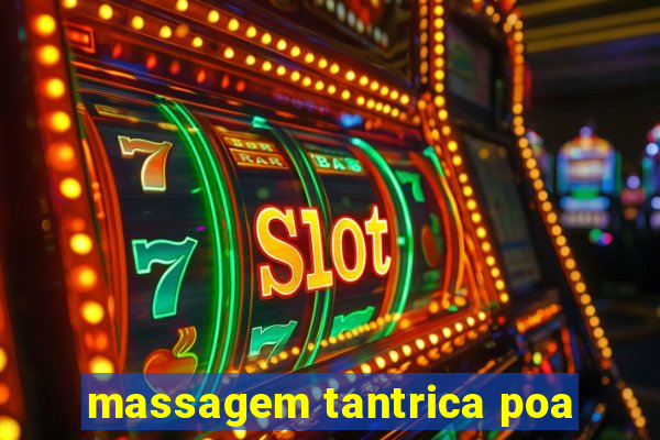 massagem tantrica poa