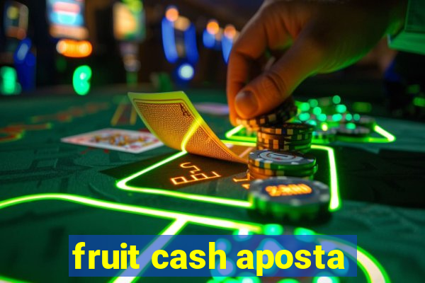 fruit cash aposta