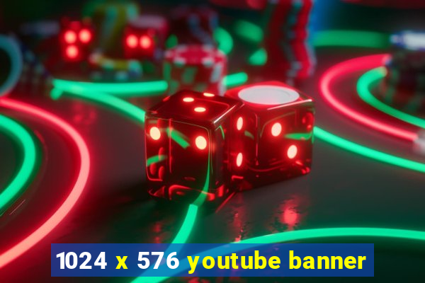 1024 x 576 youtube banner