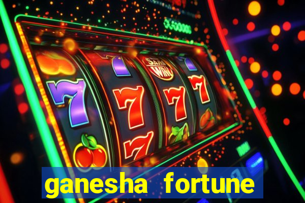 ganesha fortune minutos pagantes