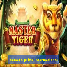 camera prive internacional