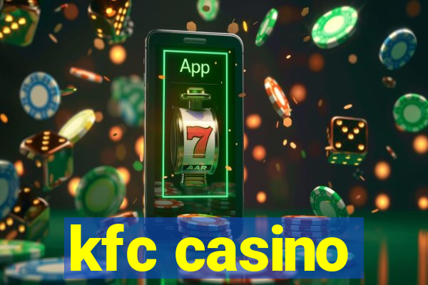 kfc casino