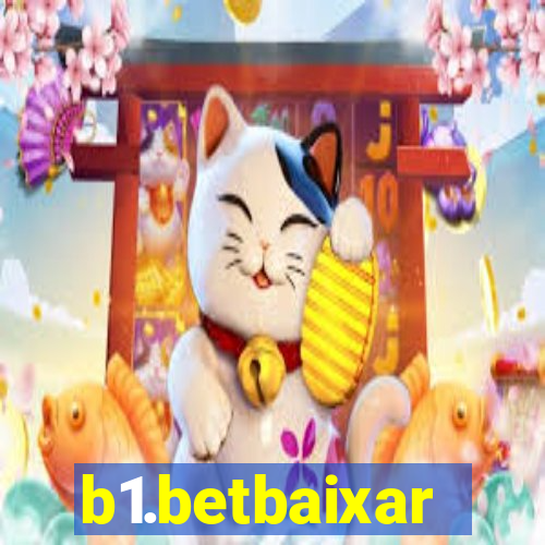 b1.betbaixar