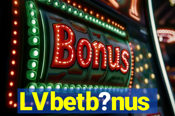 LVbetb?nus