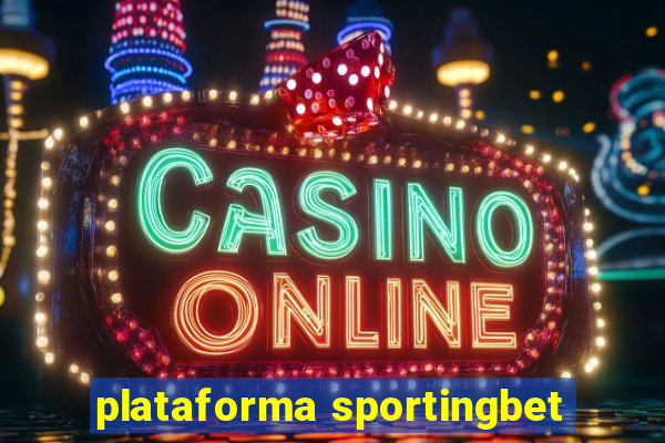 plataforma sportingbet