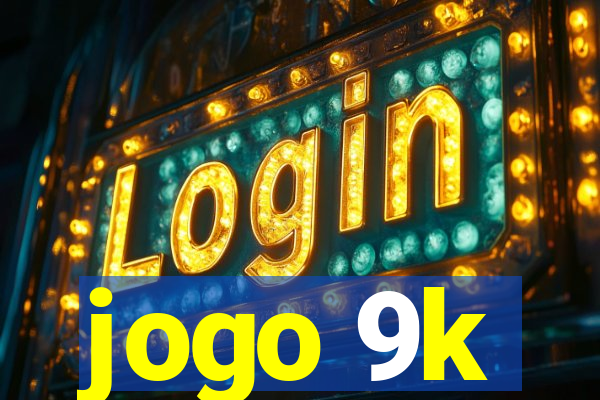 jogo 9k