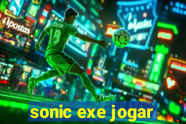 sonic exe jogar