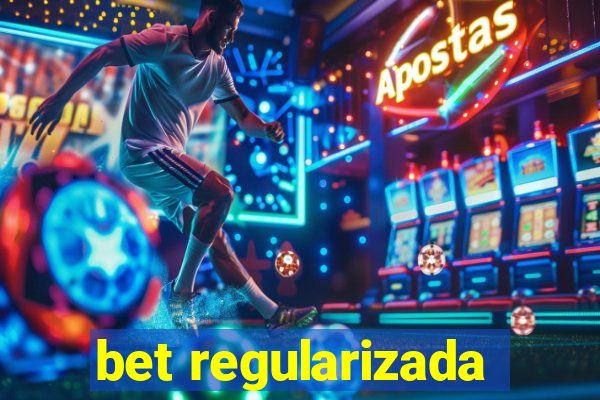 bet regularizada