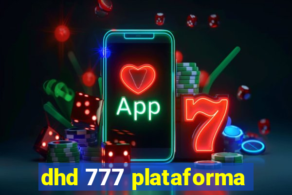 dhd 777 plataforma