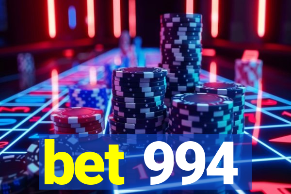 bet 994