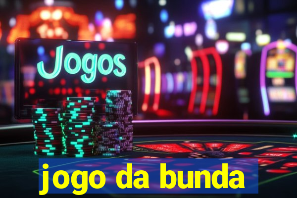 jogo da bunda