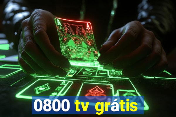 0800 tv grátis