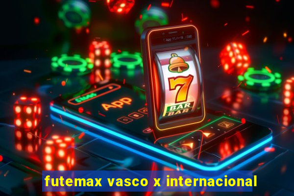 futemax vasco x internacional