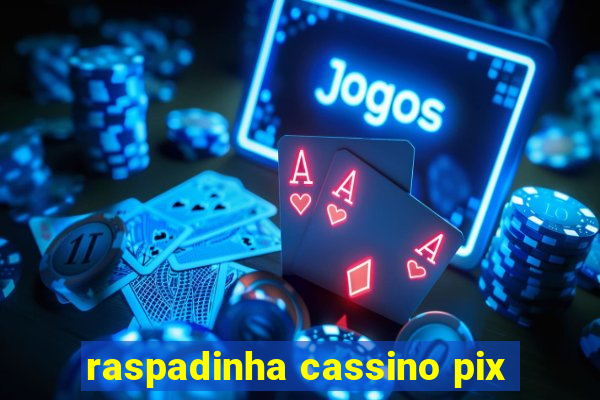 raspadinha cassino pix