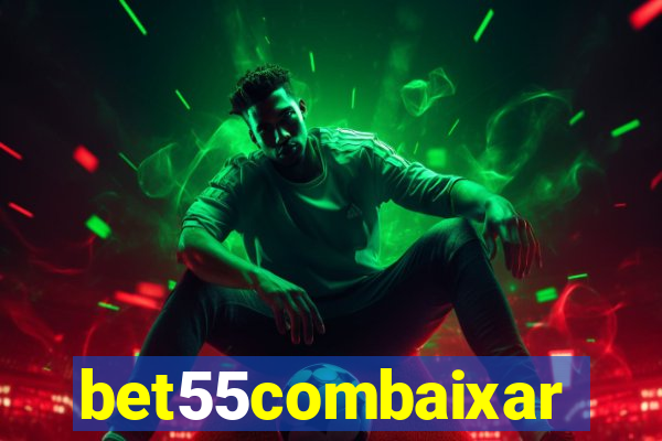 bet55combaixar