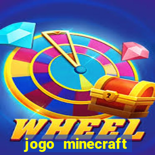 jogo minecraft pocket edition